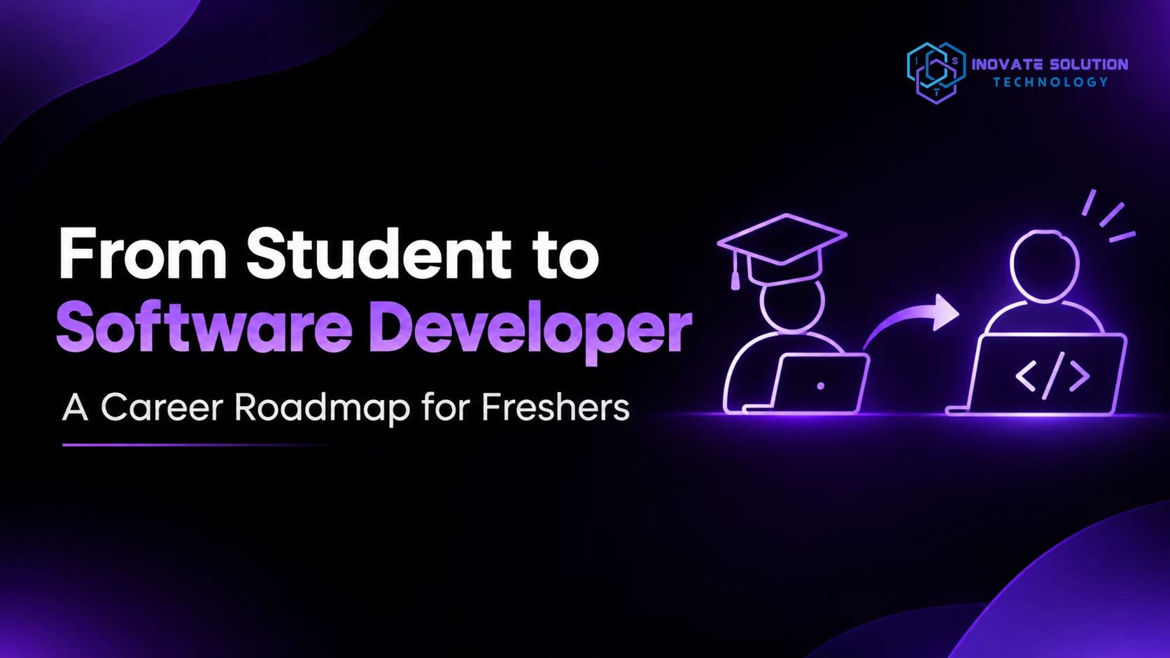 From Student to Software Developer: A Career Roadmap for Freshers